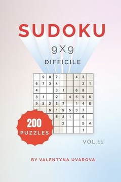 Sudoku: 200 Difficile Puzzles 9x9 vol. 11