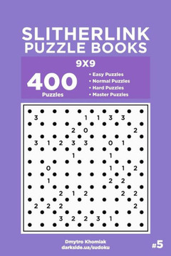 Slitherlink Puzzle Books - 400 Easy To Master Puzzles 9X9