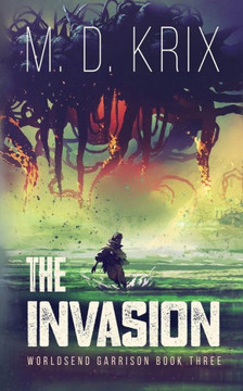 The Invasion: Worldsend Garrison Book 3
