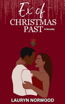 Ex of Christmas Past: A Novella