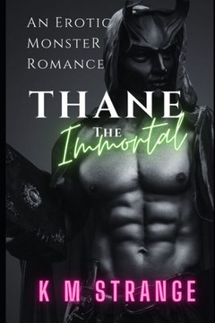 Thane The Immortal: An Erotic Gothic Monster Romance