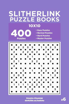 Slitherlink Puzzle Books - 400 Easy To Master Puzzles 10X10