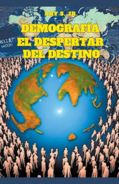 Demografía: El Despertar del Destino Demografía: El Despertar del Destino