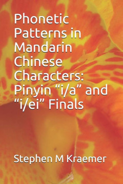 Phonetic Patterns In Mandarin Chinese Characters : Pinyin "I/A" And "I/Ei" Finals