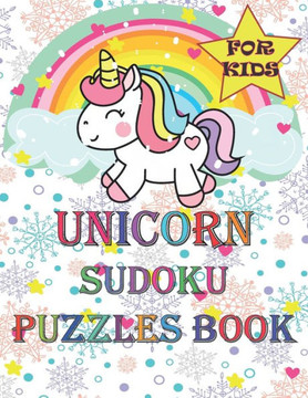 Unicorn Sudoku Puzzles Book for Kids: A fun 6x6 Sudoku puzzles gift for little unicorns