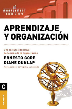 Aprendizaje y Organizacion: Una lectura educativa de teorías de la organización