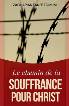 Le chemin de la souffrance pour Christ Le chemin de la souffrance pour Christ