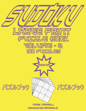 Sudoku Large Print Puzzles - Medium Challenge: 100 Medium-Level Fun, But Tough, Sudoku Puzzles - Large Print