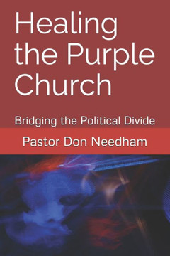 Healing the Purple Church: Bridging the Political Divide