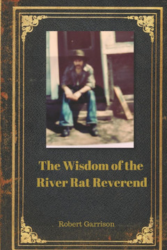 The Wisdom of the River Rat Reverend
