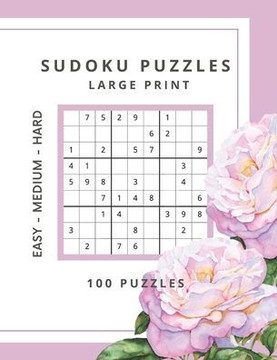 Sudoku Puzzles Easy - Medium - Hard: 100 Larger Print Sudoku Puzzles for Seniors