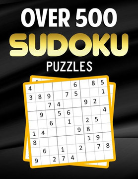 Over 500 Sudoku Puzzles: Easy to Hard Sudoku Puzzle Book for Adults - Large Print