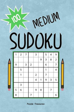100 Medium Relaxing Sudoku Puzzles: Relaxing Sudoku Puzzle Books for Adults, Kids and Seniors, Beginners to Advanced Challenging Brain Games