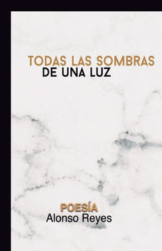 Todas las sombras de una luz: Poesía