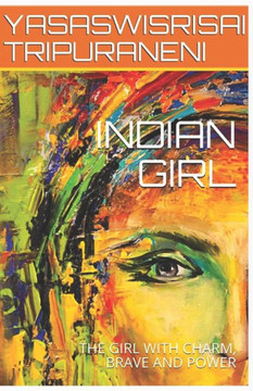 Indian Girl: The Girl with Charm, Brave and Power