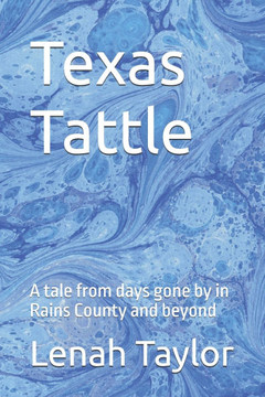 Texas Tattle: A tale from days gone by in Rains County and beyond