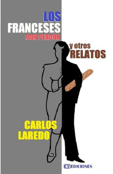 Los franceses con perdón y otros relatos