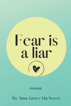 Fear is a Liar.