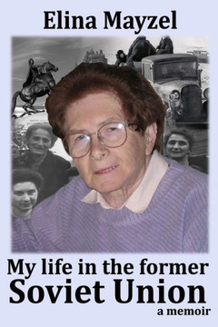 My life in the former Soviet Union: Memoirs