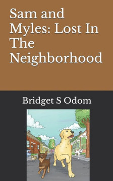 Sam and Myles: Lost In The Neighborhood