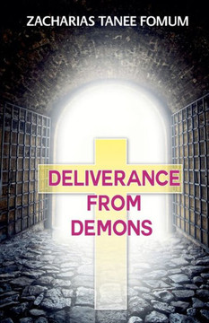 Deliverance From Demons Deliverance From Demons