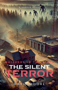 Whispers in the Pines: The Silent Terror