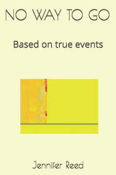 No Way to Go: Based on true events