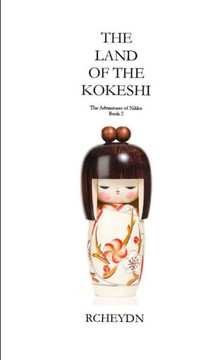The Land Of The Kokeshi: The Adventures Of Nikko - Book 2