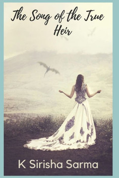 The Song of the True Heir: Journey from True Heir to Queen