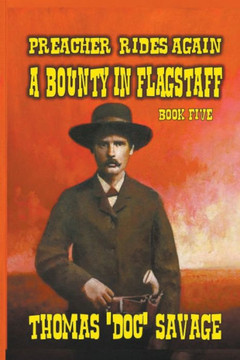 Preacher Rides Again - A Bounty In Flagstaff Preacher Rides Again - A Bounty In Flagstaff