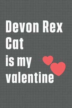 Devon Rex Cat is my valentine: For Devon Rex Cat Fans