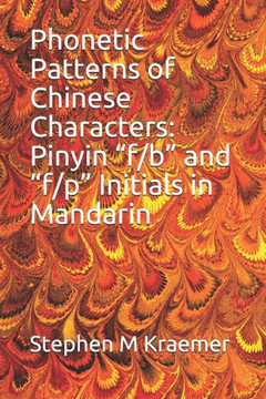 Phonetic Patterns Of Chinese Characters : Pinyin "F/B" And "F/P" Initials Mandarin