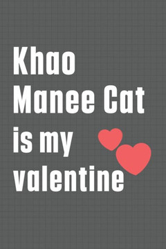 Khao Manee Cat is my valentine: For Khao Manee Cat Fans