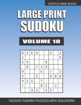 Large Print Sudoku: Easy Large Print Sudoku Volume 18 - Large Print