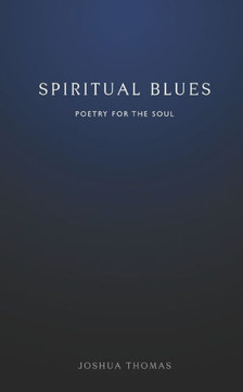Spiritual Blues: Poetry for the soul