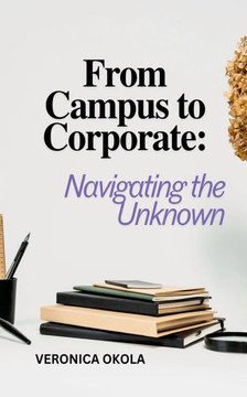 From Campus to Corporate: Navigating the Unknown