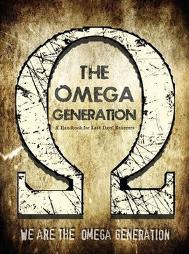 The Omega Generation: A Handbook for Last Days' Believers
