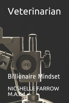 Veterinarian : Billionaire Mindset