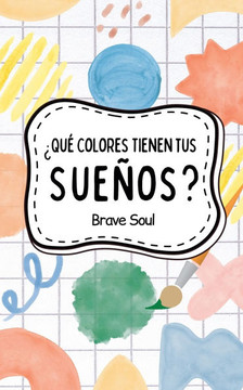 ¿Qué Colores Tienen tus Sueños?