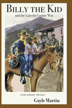 Billy the Kid and the Lincoln County War Billy the Kid and the Lincoln County War