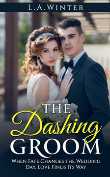 The Dashing Groom (A Novel of Romance)