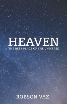 Heaven: The Best Place of the Universe