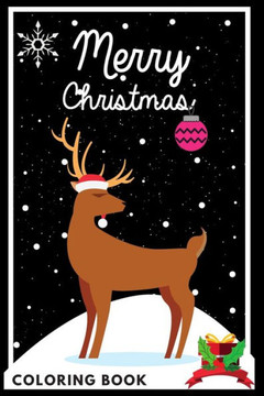 Merry Christmas Coloring Book: Christmas Color Book For Kids & Children's - Christmas Gift for & Kids - 120 beautiful color pages