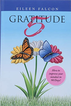 Gratitude 5: How to Improve Your Mindset in 90 Days!