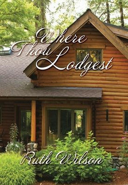 Where Thou Lodgest