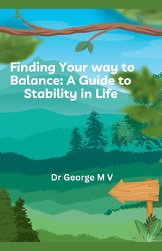 Finding Your Balance -a Guide to Stability in Life. Finding Your Balance -a Guide to Stability in Life.