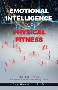 Emotional Intelligence for Physical Fitness: The REDI-Network Tackles our American Obesity Crises