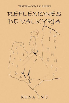 Reflexiones de Valkyrja: Travesía Con Las Runas