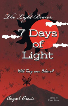 The Light Bearer: 7 Days of Light The Light Bearer: 7 Days of Light