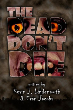 The Dead Don'T Die The Dead Don'T Die